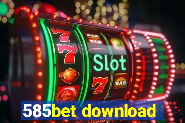 585bet download